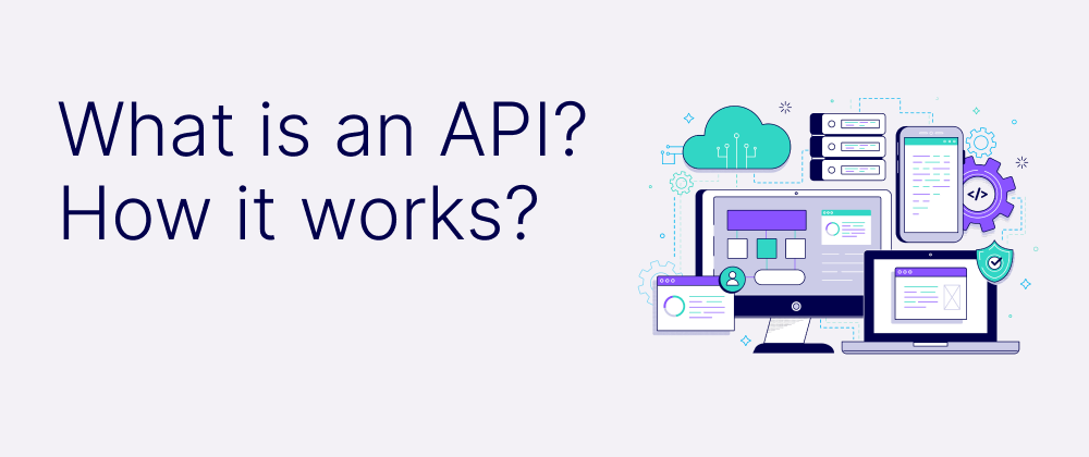 What is an API(Application Programming Interface)?